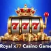 Royal x77 Casino Game